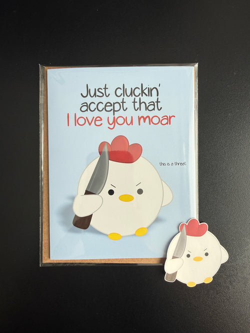 "I Love You Moar" Greeting Card packaged with matching angry chickie holding a knife sticker